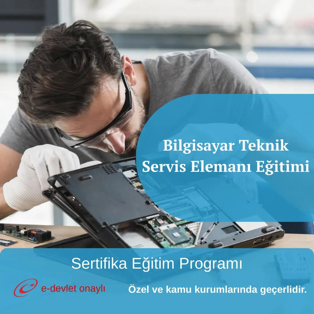 Bilgisayar Teknik Servis Elemanı Eğitimi