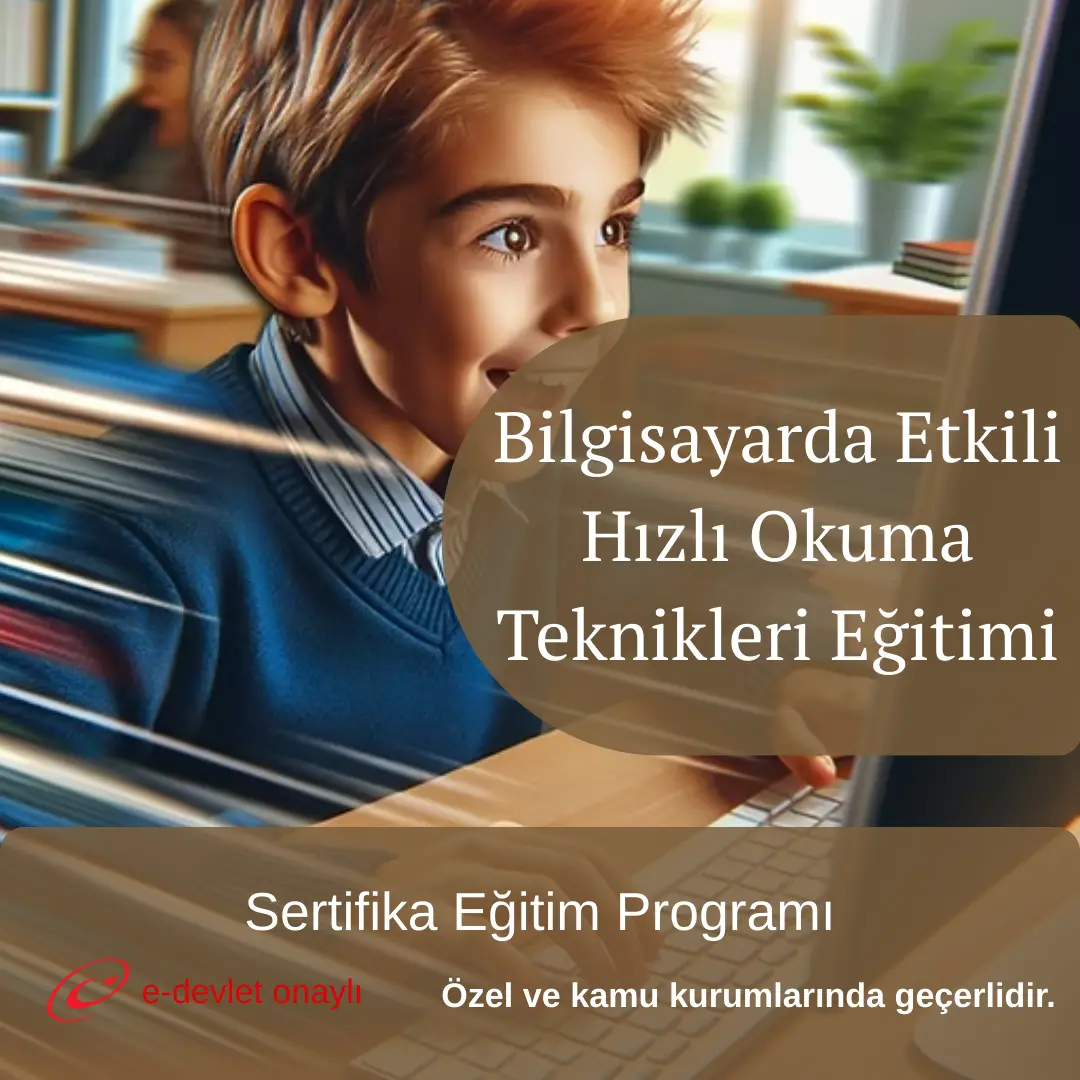 Bilgisayarda Etkili Hızlı Okuma Teknikleri Eğitimi