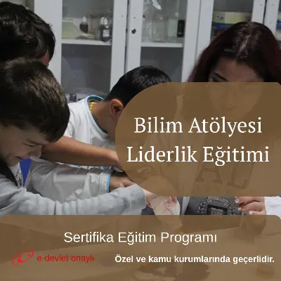 Bilim Atölyesi Liderlik Eğitimi