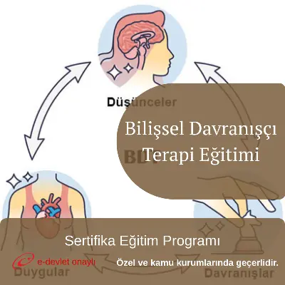 Bilişsel Davranışçı Terapi Eğitimi
