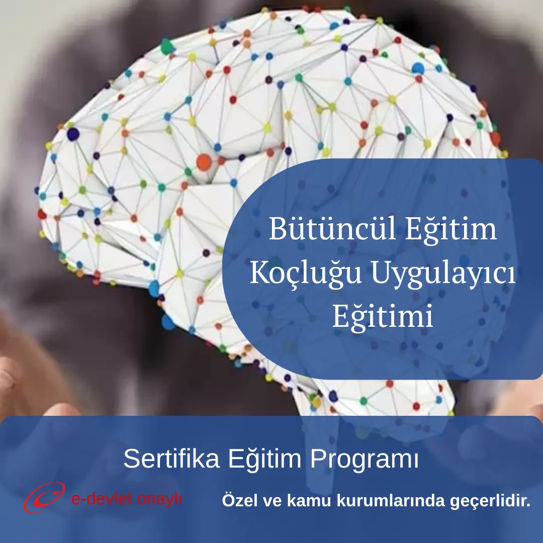 Bütüncül Eğitim Koçluğu Uygulayıcı Eğitimi