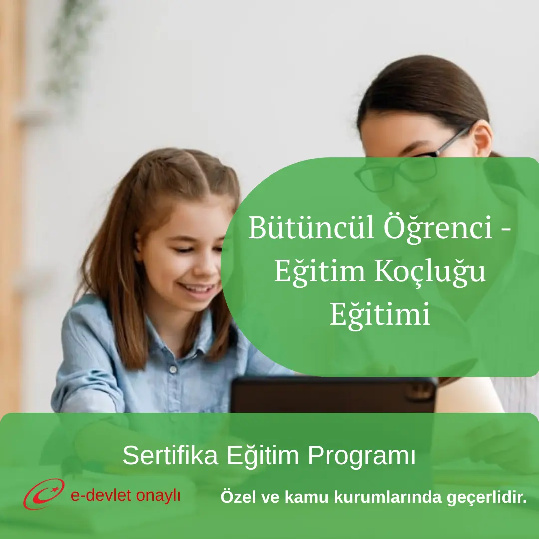 Bütüncül Öğrenci - Eğitim Koçluğu Eğitimi