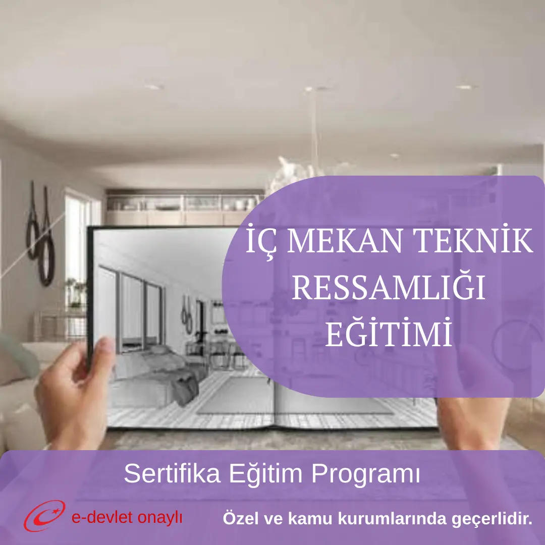 İÇ MEKAN TEKNİK RESSAMLIĞI EĞİTİMİ