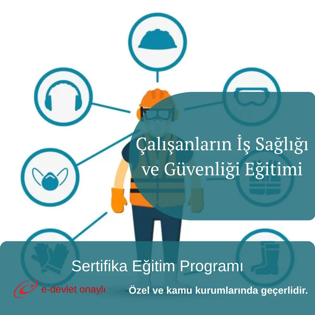 Çalışanların İş Sağlığı ve Güvenliği Eğitimi