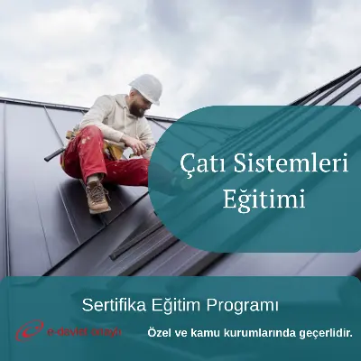 Çatı Sistemleri Eğitimi