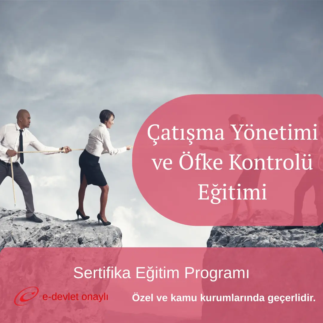 Çatışma Yönetimi ve Öfke Kontrolü Eğitimi