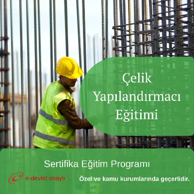 Çelik Yapılandırmacı Eğitimi