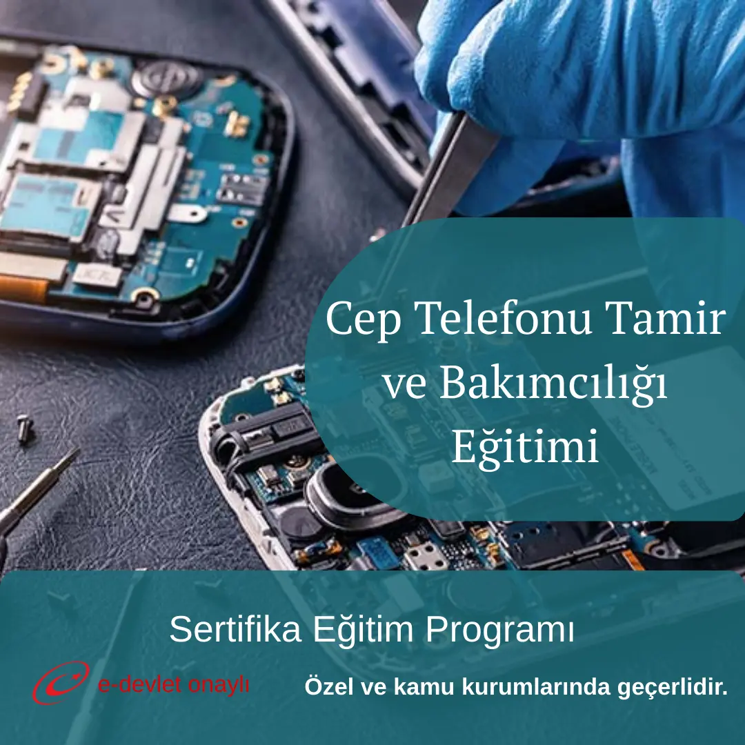 Cep Telefonu Tamir ve Bakımcılığı Eğitimi