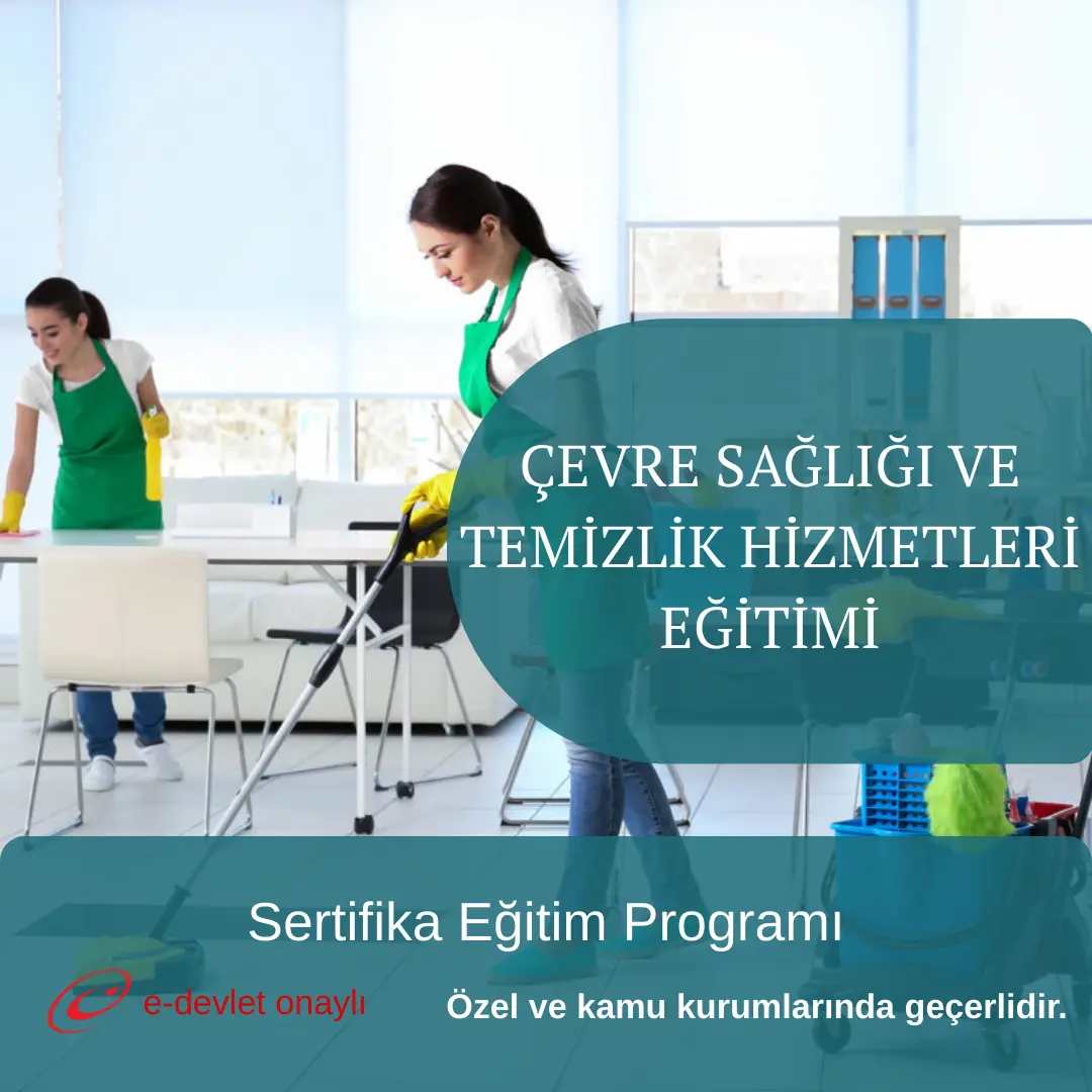 ÇEVRE SAĞLIĞI VE TEMİZLİK HİZMETLERİ EĞİTİMİ