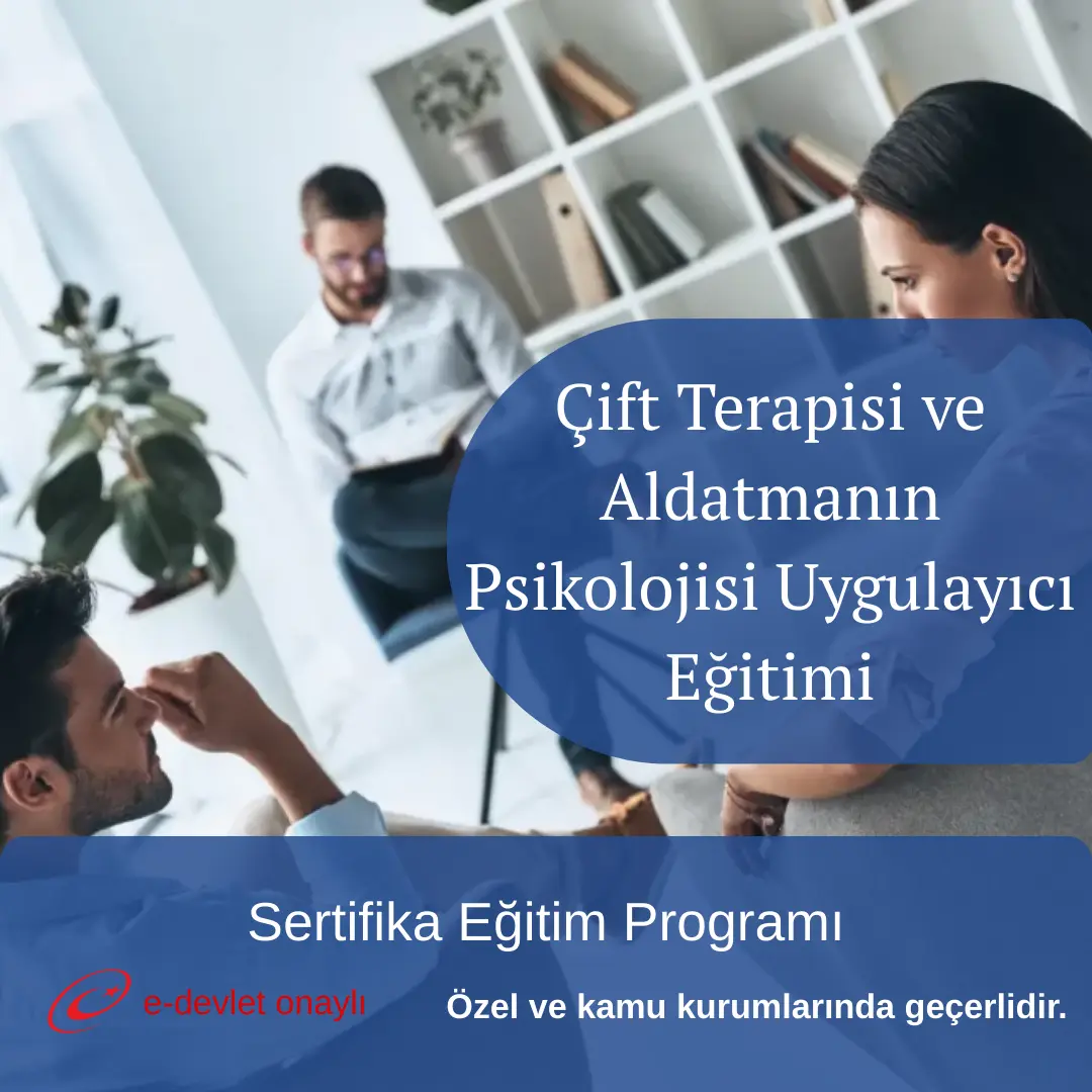 Çift Terapisi ve Aldatmanın Psikolojisi Uygulayıcı Eğitimi