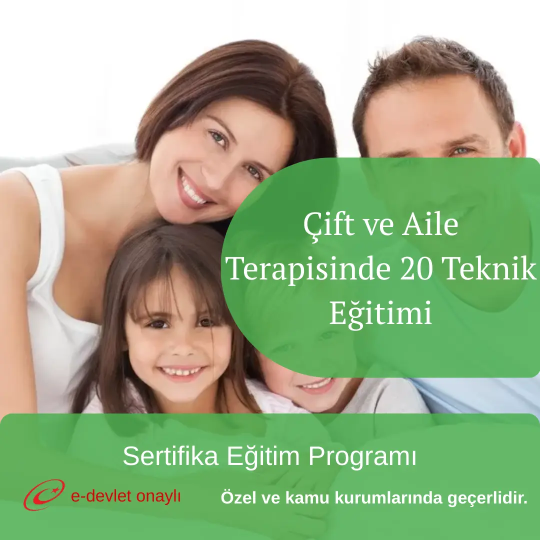Çift ve Aile Terapisinde 20 Teknik Eğitimi