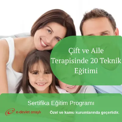 Çift ve Aile Terapisinde 20 Teknik Eğitimi
