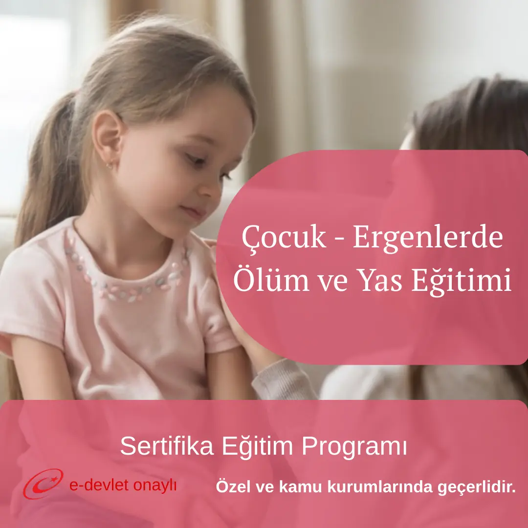 Çocuk - Ergenlerde Ölüm ve Yas Eğitimi