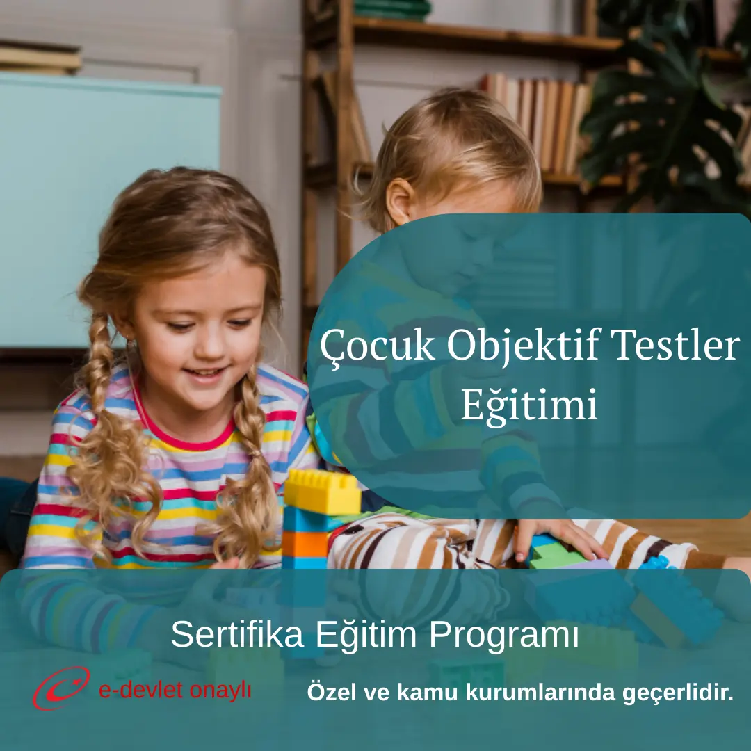 Çocuk Objektif Testler Eğitimi