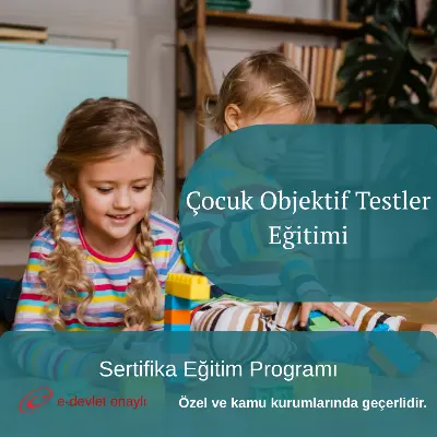 Çocuk Objektif Testler Eğitimi