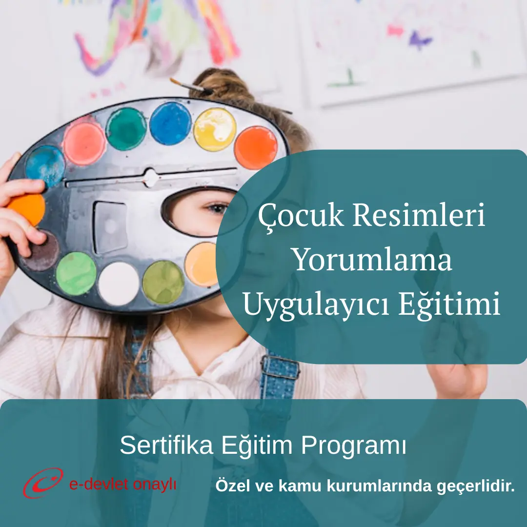 Çocuk Resimleri Yorumlama Uygulayıcı Eğitimi