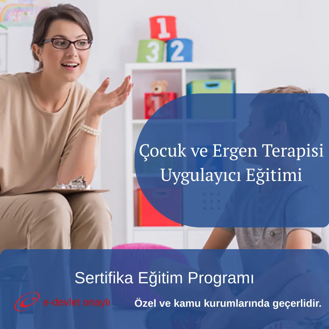 Çocuk ve Ergen Terapisi Uygulayıcı Eğitimi