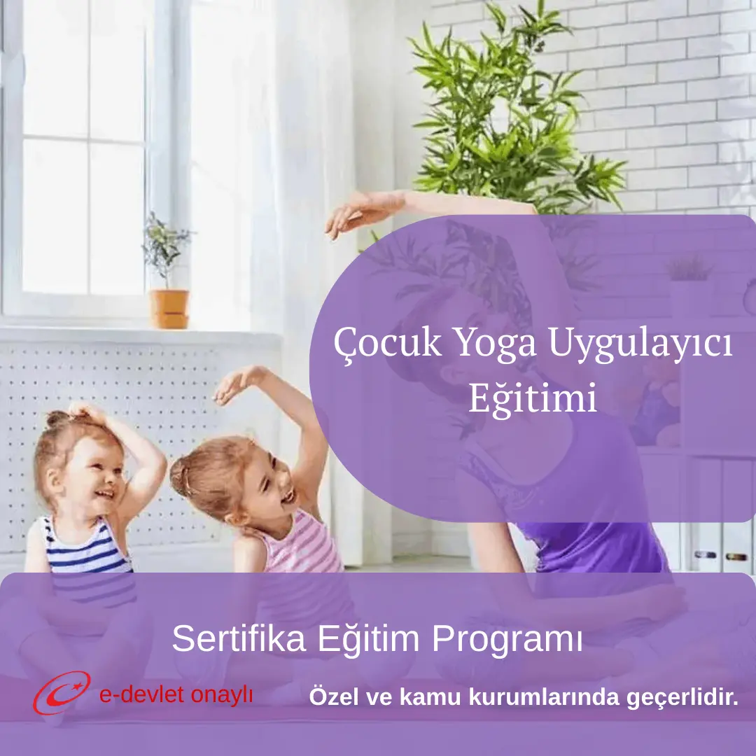 Çocuk Yoga Uygulayıcı Eğitimi