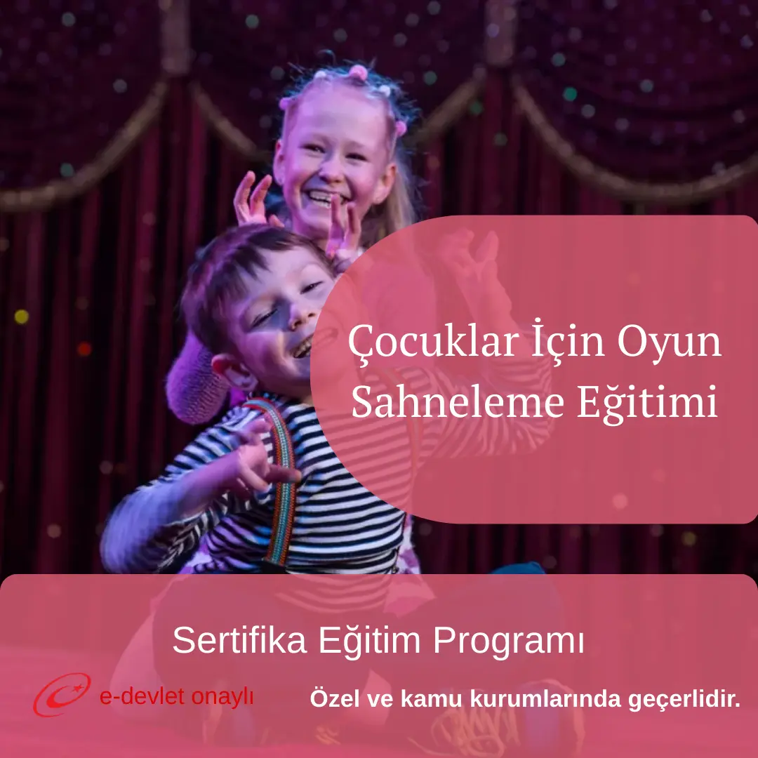 Çocuklar İçin Oyun Sahneleme Eğitimi