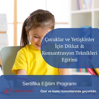 Çocuklar ve Yetişkinler İçin Dikkat & Konsantrasyon Teknikleri Eğitimi