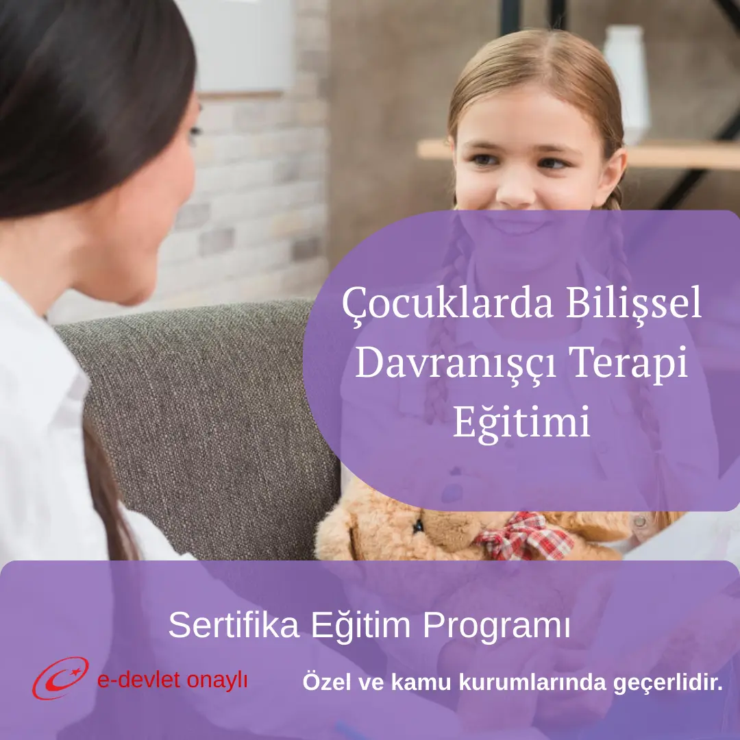Çocuklarda Bilişsel Davranışçı Terapi Eğitimi