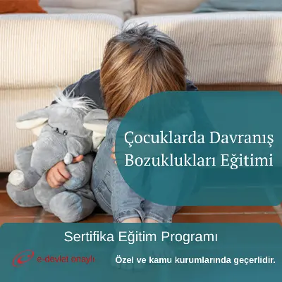 Çocuklarda Davranış Bozuklukları Eğitimi