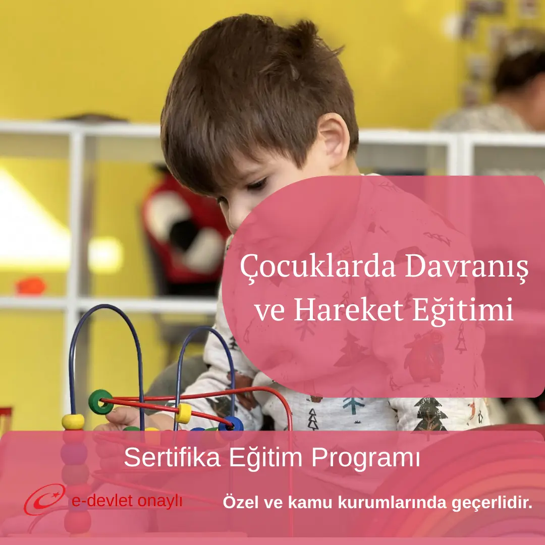 Çocuklarda Davranış ve Hareket Eğitimi