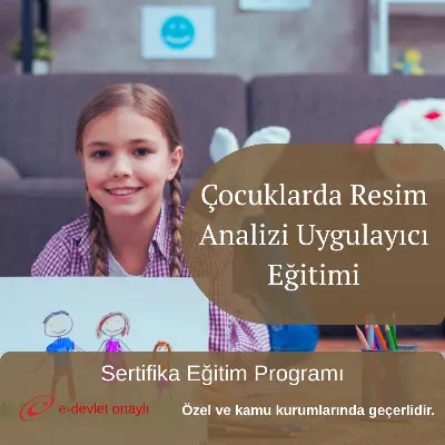 Çocuklarda Resim Analizi Uygulayıcı Eğitimi