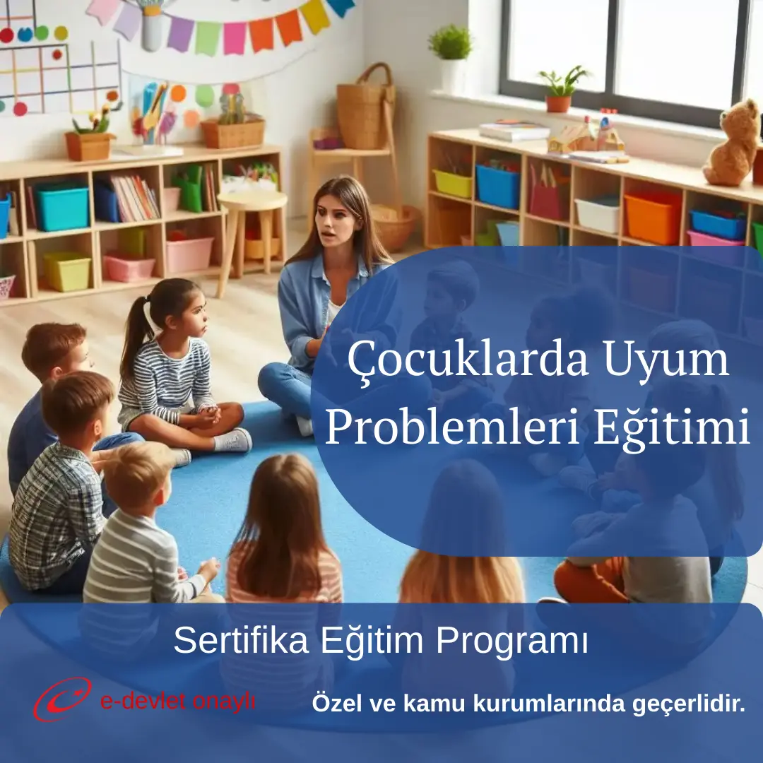 Çocuklarda Uyum Problemleri Eğitimi