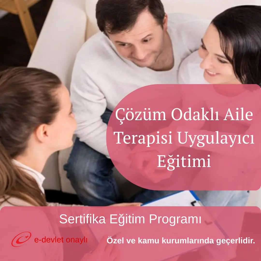 Çözüm Odaklı Aile Terapisi Uygulayıcı Eğitimi