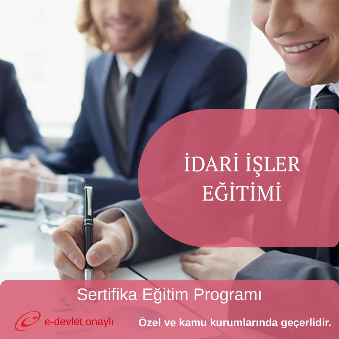 İDARİ İŞLER EĞİTİMİ