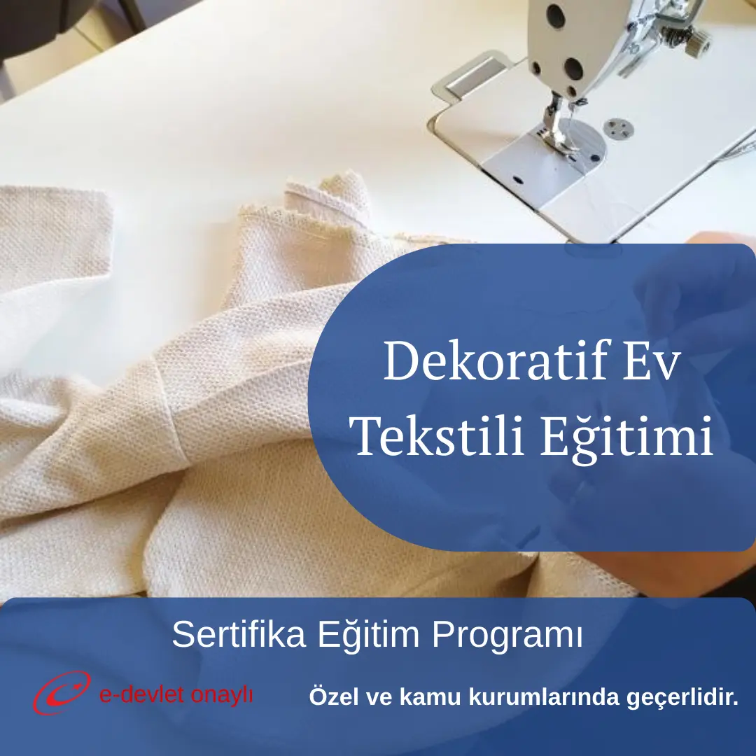Dekoratif Ev Tekstili Eğitimi
