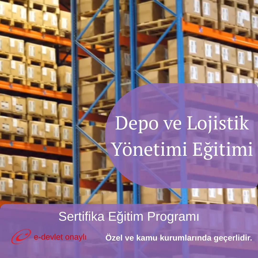 Depo ve Lojistik Yönetimi Eğitimi