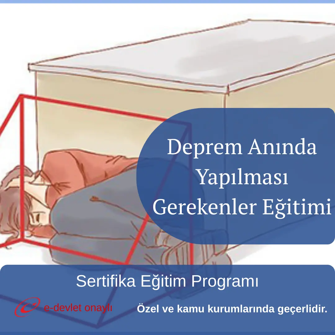 Deprem Anında Yapılması Gerekenler Eğitimi