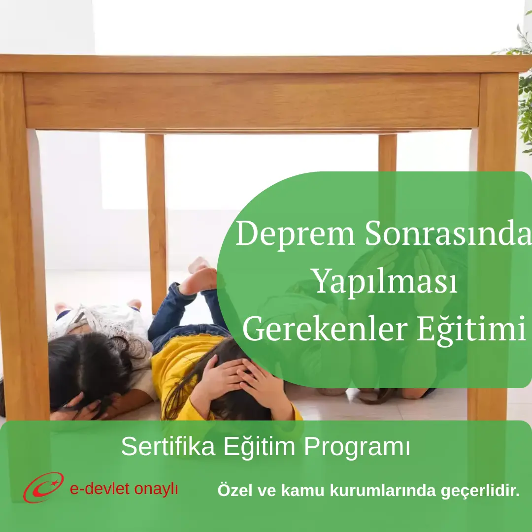 Deprem Sonrasında Yapılması Gerekenler Eğitimi