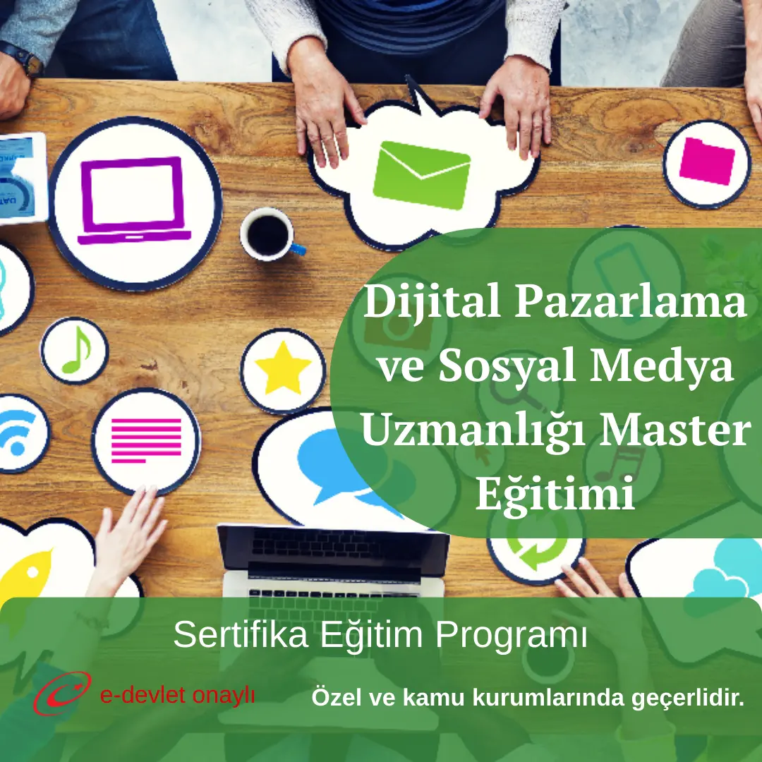 Dijital Pazarlama ve Sosyal Medya Uzmanlığı Master Eğitimi