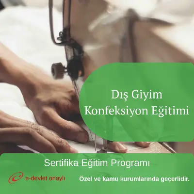 Dış Giyim Konfeksiyon Eğitimi