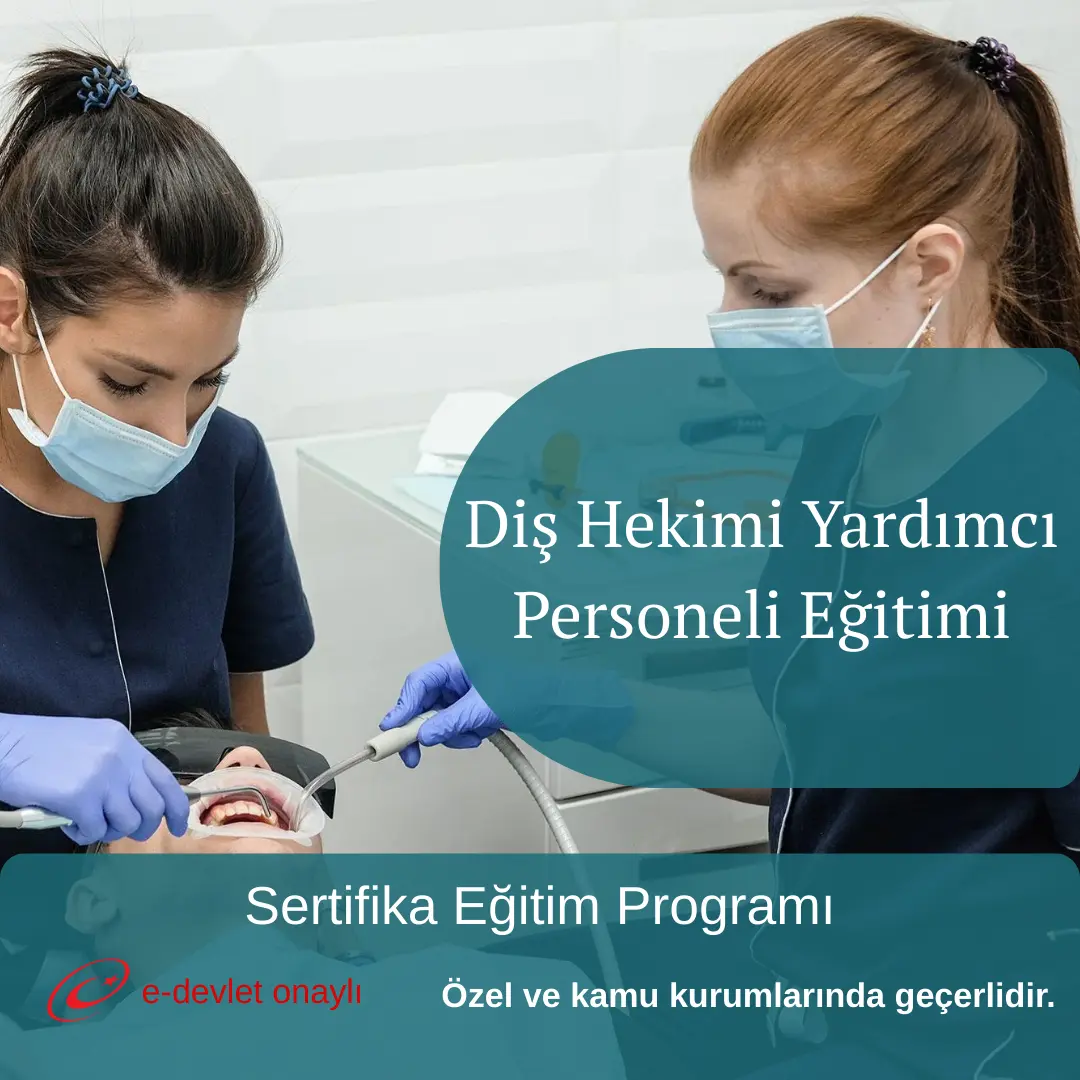 Diş Hekimi Yardımcı Personeli Eğitimi