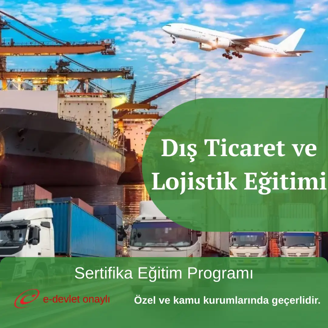 Dış Ticaret ve Lojistik Eğitimi