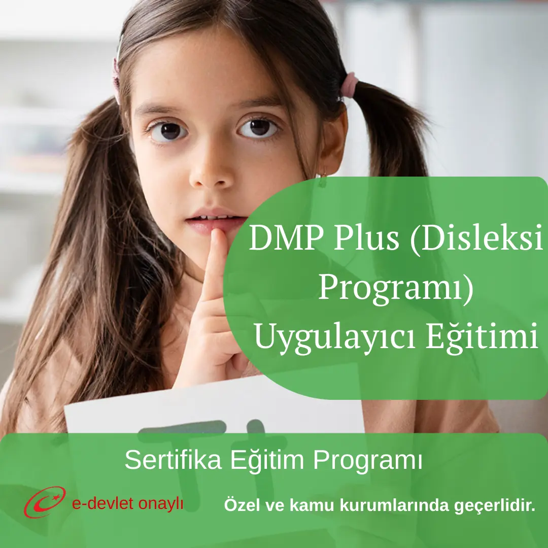 DMP Plus (Disleksi Programı) Uygulayıcı Eğitimi