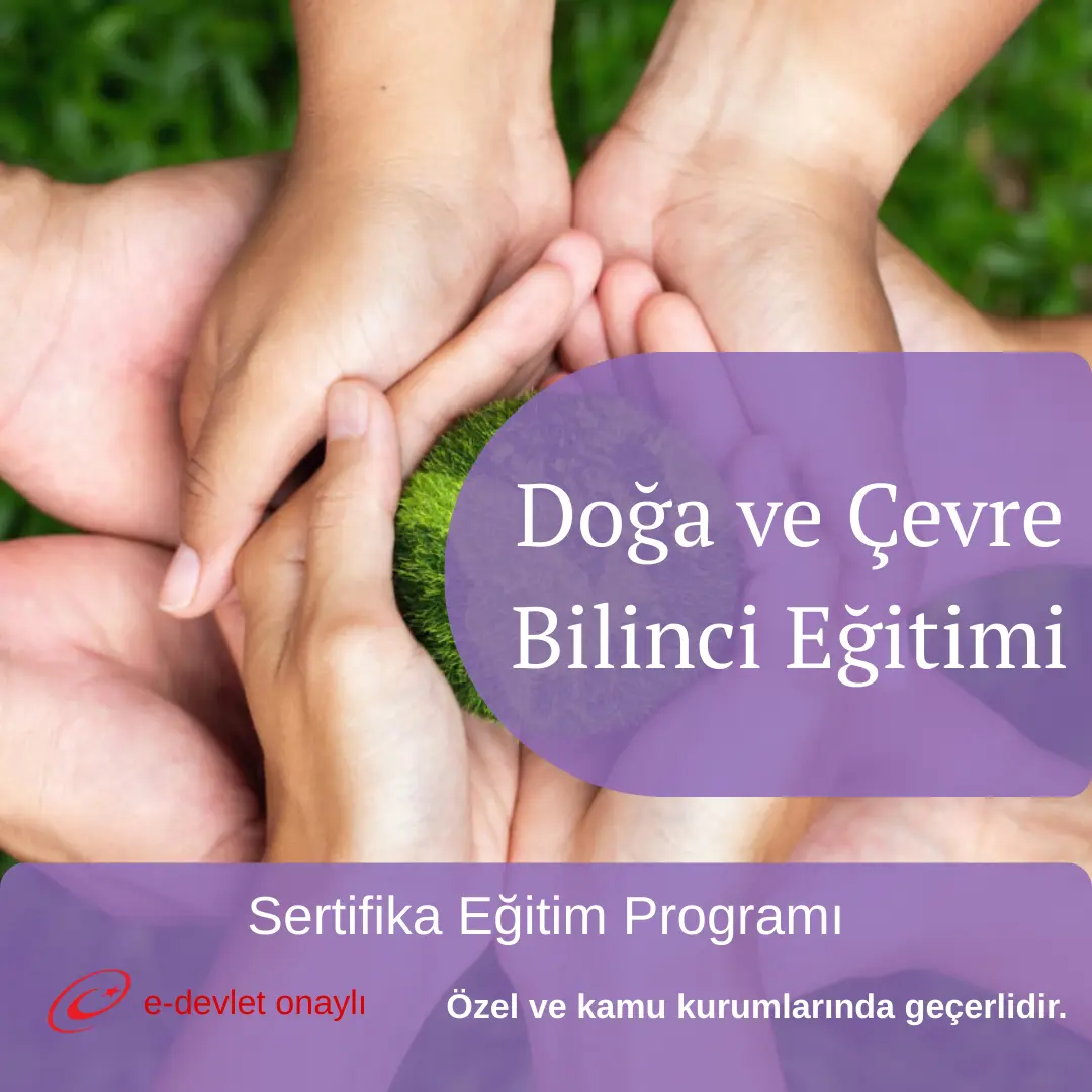 Doğa ve Çevre Bilinci Eğitimi