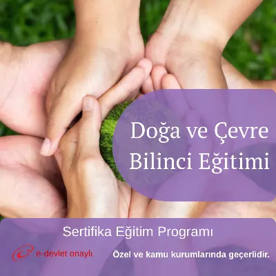 Doğa ve Çevre Bilinci Eğitimi