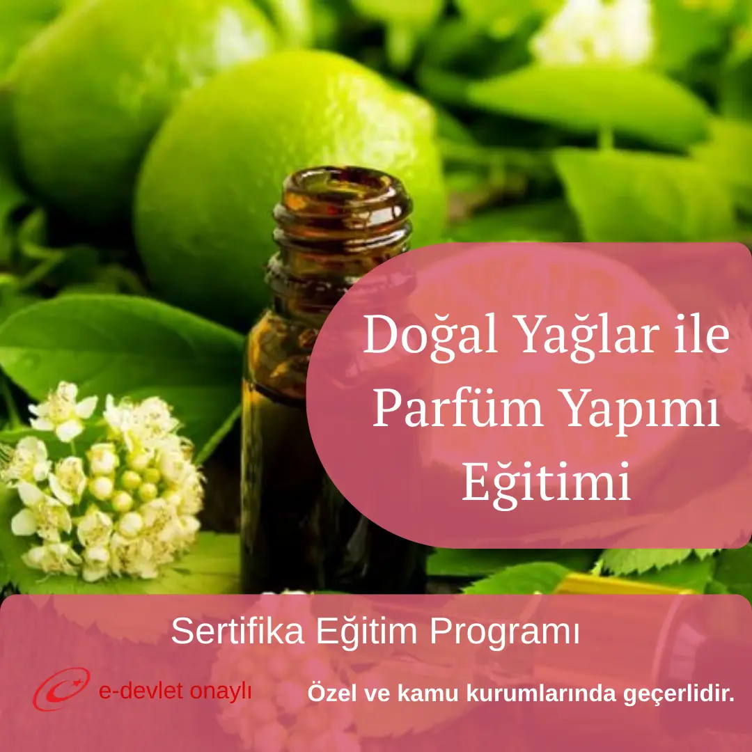Doğal Yağlar ile Parfüm Yapımı Eğitimi
