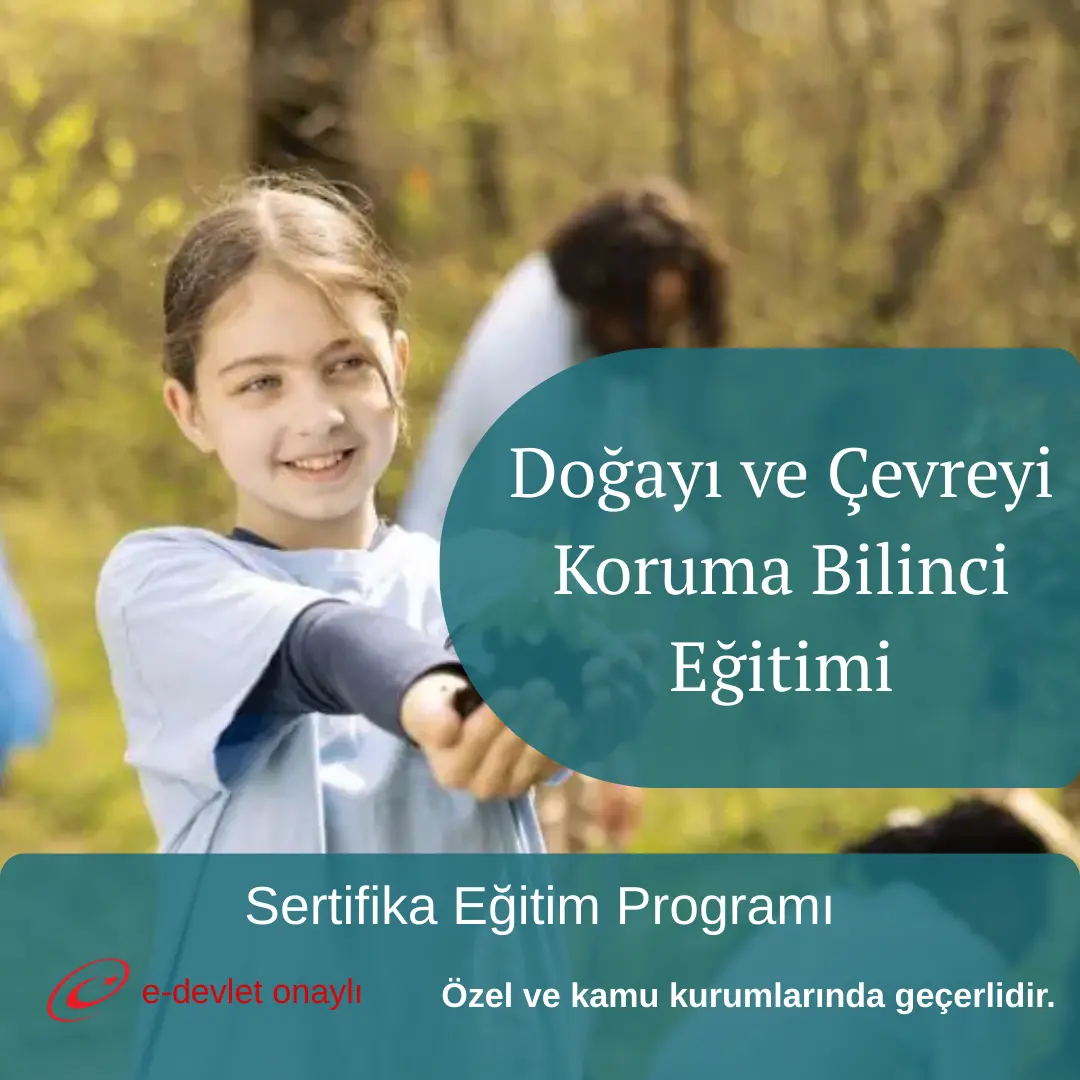 Doğayı ve Çevreyi Koruma Bilinci Eğitimi