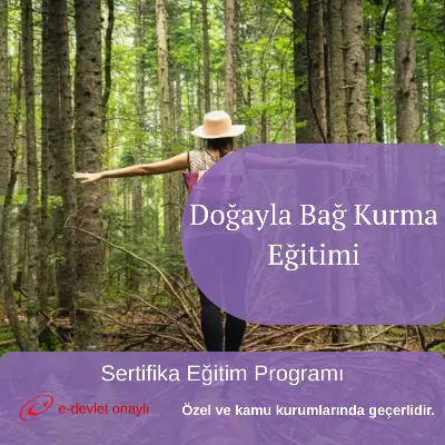 Doğayla Bağ Kurma Eğitimi