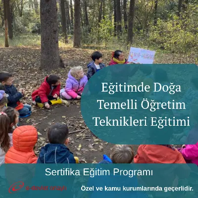 Eğitimde Doğa Temelli Öğretim Teknikleri Eğitimi