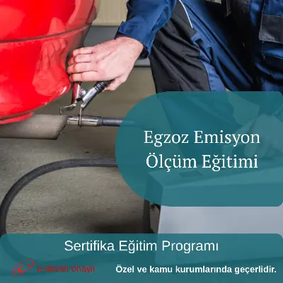Egzoz Emisyon Ölçüm Eğitimi