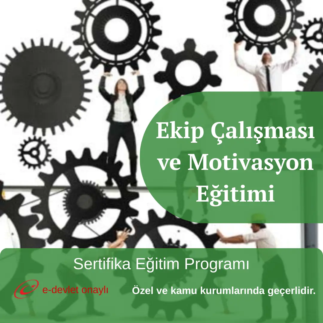 Ekip Çalışması ve Motivasyon Eğitimi
