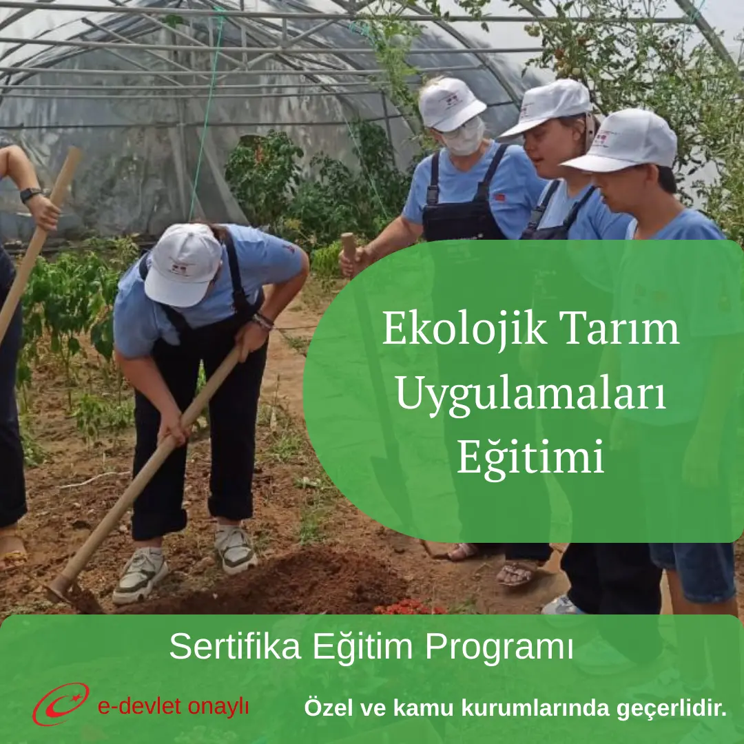 Ekolojik Tarım Uygulamaları Eğitimi