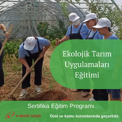 Ekolojik Tarım Uygulamaları Eğitimi